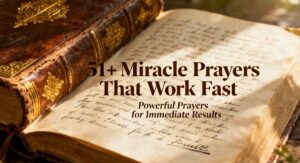 51+ Miracle Prayers That Work Fast