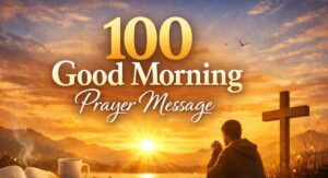 200 good morning prayer message