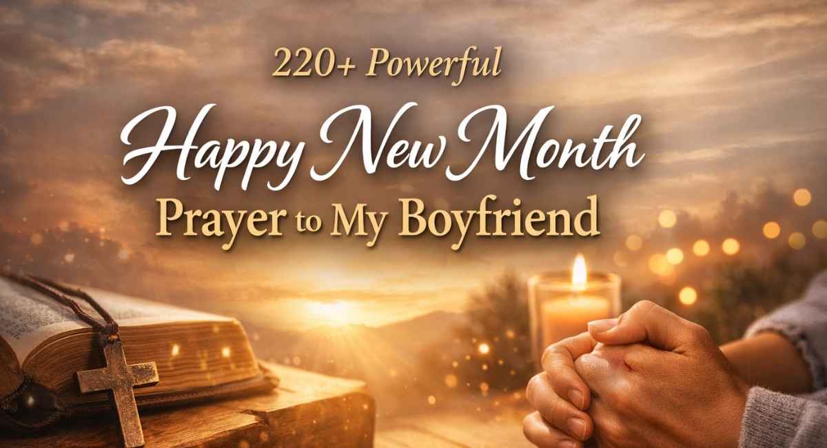 220+ Powerful Happy New Month Prayer to My Boyfriend
