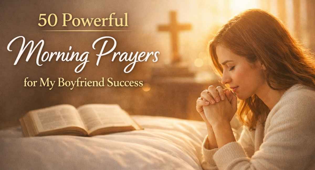 50-Powerful-Morning-Prayers-for-My-Boyfriend-Success