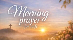 Morning prayer for wife
