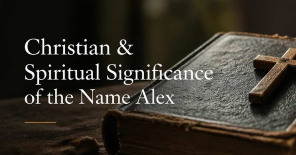 christian-and-spiritual-significance-of-the-name-alex