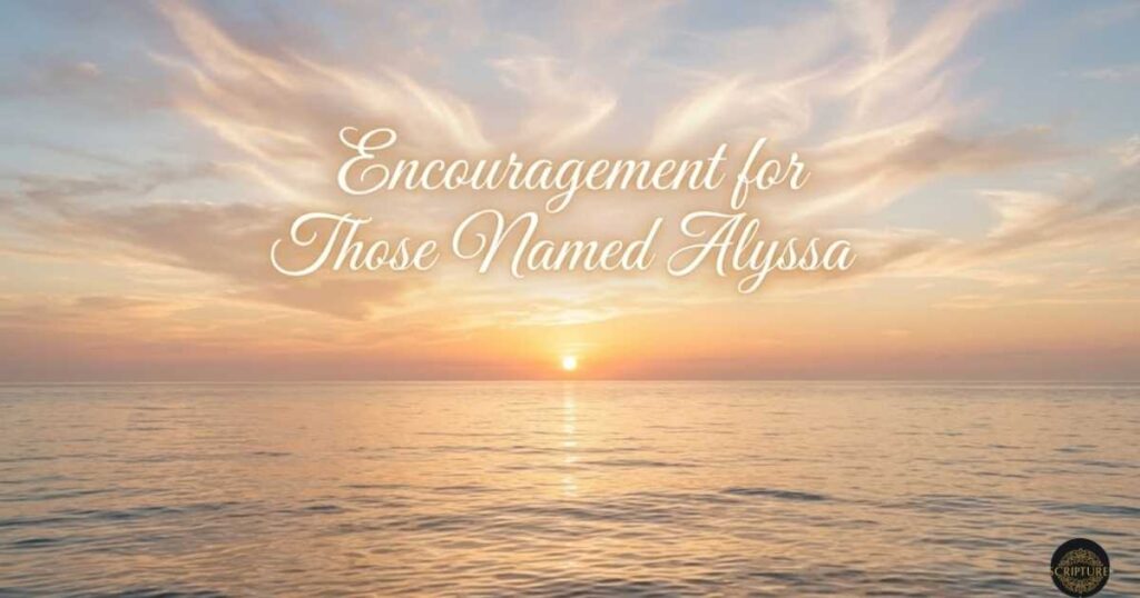 encouragement-for-those-named-alyssa