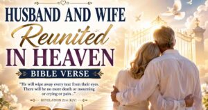 husband and wife reunited in heaven bible verse​