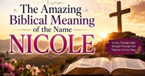 the-amazing-biblical-meaning-of-the-name-nicole