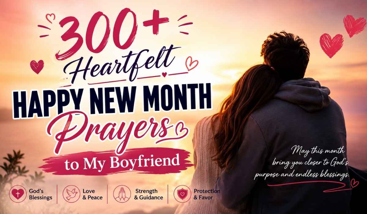 300+ Heartfelt Happy New Month Prayers to My Boyfriend