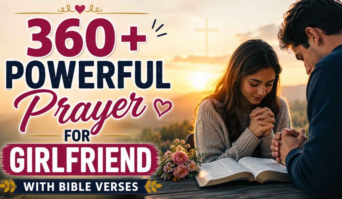 360+ Powerful Prayer for Girlfriend With Bible Verses