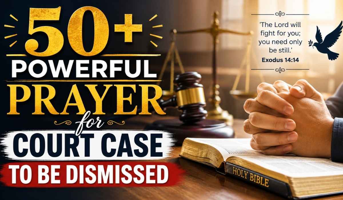 50+ Powerful Prayer for Court Case to Be Dismissed