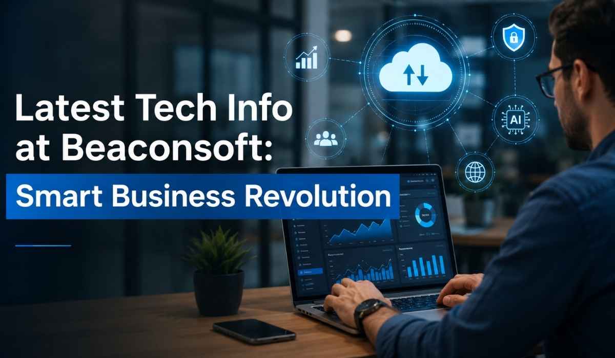 Latest Tech Info at Beaconsoft: Smart Business Revolution